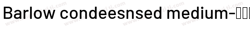 Barlow condeesnsed medium字体转换